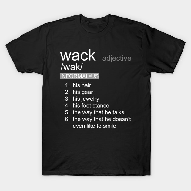 Wack definition T-Shirt by giovanniiiii